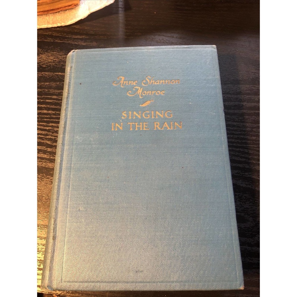 1926 Singing In The Rain First Edition Anne Shannon Monroe
